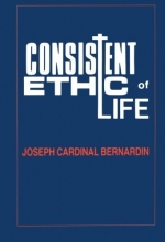 Cover art for Consistent Ethic of Life: Joseph Cardinal Bernardin