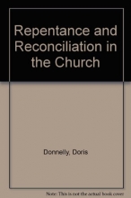 Cover art for Repentance and Reconciliation in the Church: Major Presentations Given at the 1986 National Meeting of the Federation of Diocesan Liturgical Commissions