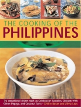 Cover art for Cooking of the Philippines: Classic Filipino Recipes Made Easy, With 70 Authentic Traditional Dishes Shown Step By Step In More Than 400 Beautiful Photographs