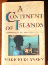 Cover art for A Continent Of Islands: Searching For The Caribbean Destiny