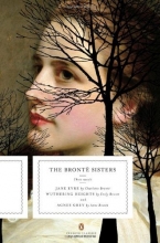 Cover art for The Bronte Sisters: Three Novels: Jane Eyre; Wuthering Heights; and Agnes Grey (Penguin Classics Deluxe Edition)