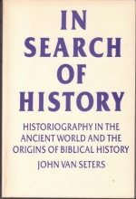 Cover art for In Search of History: Historiography in the Ancient World and the Origins of Biblical History