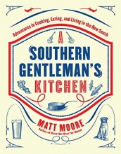 Cover art for Southern Living A Southern Gentleman's Kitchen: Adventures in Cooking, Eating, and Living in the New South