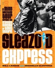 Cover art for Sleazoid Express: A Mind-Twisting Tour Through the Grindhouse Cinema of Times Square