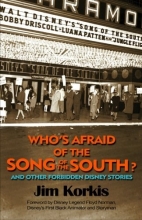 Cover art for Who's Afraid of the Song of the South? And Other Forbidden Disney Stories