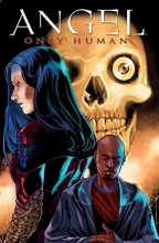 Cover art for Angel: Only Human (Angel (IDW Paperback))