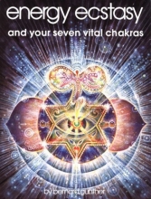 Cover art for Energy Ecstasy and Your Seven Vital Chakras