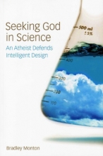 Cover art for Seeking God in Science: An Atheist Defends Intelligent Design