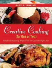 Cover art for Creative Cooking for One or Two: Simple & Inspiring Meals That Are Just the Right Size