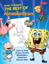 Cover art for Best of Nickelodeon: Learn to draw all your favorite Nickelodeon characters, step by step (Nick How To Draw)