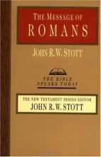 Cover art for The Message of Romans: God's Good News for the World (The Bible Speaks Today)