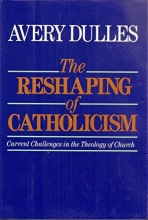 Cover art for The Reshaping of Catholicism: Current Challenges in the Theology of Church