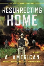 Cover art for Resurrecting Home: A Novel (The Survivalist Series)