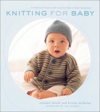 Cover art for Knitting for Baby: 30 Heirloom Projects with Complete How-to-Knit Instructions