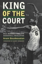 Cover art for King of the Court: Bill Russell and the Basketball Revolution