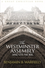 Cover art for The Westminster Assembly and Its Work