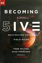 Cover art for Becoming a Level Five Multiplying Church : Field Guide