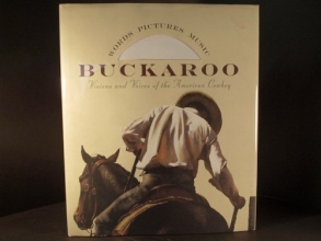 Cover art for Buckaroo: Visions and Voices of the American Cowboy/Including 1 Cd