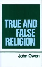 Cover art for True and False Religion (Works of John Owen, Volume 14)