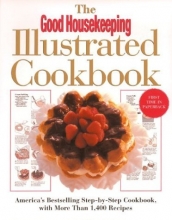 Cover art for The Good Housekeeping Illustrated Cookbook: America's Bestselling Step-by-Step Cookbook, with More Than 1,400 Recipes