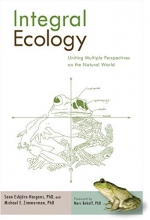 Cover art for Integral Ecology: Uniting Multiple Perspectives on the Natural World
