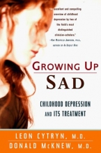 Cover art for Growing Up Sad: Childhood Depression and Its Treatment