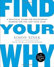 Cover art for Find Your Why: A Practical Guide for Discovering Purpose for You and Your Team