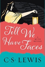 Cover art for Till We Have Faces: A Myth Retold