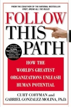 Cover art for Follow This Path: How the World's Greatest Organizations Drive Growth by Unleashing Human Potential
