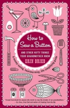 Cover art for How to Sew a Button: And Other Nifty Things Your Grandmother Knew