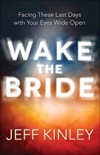 Cover art for Wake the Bride: Facing These Last Days with Your Eyes Wide Open