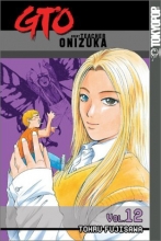 Cover art for GTO: Great Teacher Onizuka, Vol. 12