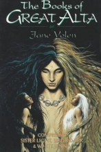 Cover art for The Books of Great Alta: Comprising 'Sister Light, Sister Dark' and 'White Jenna' (Great Alta Saga)
