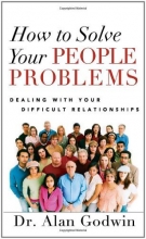 Cover art for How to Solve Your People Problems: Dealing with Your Difficult Relationships