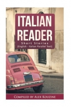 Cover art for Italian Reader - Short Stories (English-Italian Parallel Text): Elementary to Intermediate (A2-B1)
