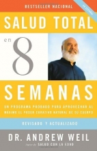 Cover art for Salud total en ocho semanas: Un programa probado para aprovechar al mximo el poder curativo natural de su cuerpo