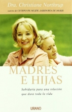 Cover art for Madres E Hijas/Mother-Daughter Wisdom: Sabiduria Para Una Relacio Que Dura Toda La Vida (Spanish Edition)