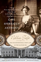 Cover art for Nellie Taft: The Unconventional First Lady of the Ragtime Era
