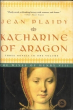 Cover art for Katharine of Aragon: Three Novels in One Volume (The Wives of Henry VIII)