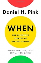 Cover art for When: The Scientific Secrets of Perfect Timing