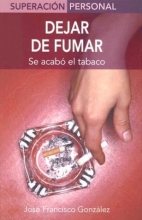 Cover art for Dejar de fumar: Se acab el tabaco (Superacin personal series)