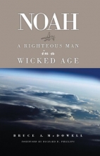 Cover art for Noah: A Righteous Man in a Wicked Age
