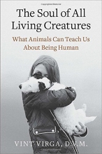 Cover art for The Soul of All Living Creatures: What Animals Can Teach Us About Being Human