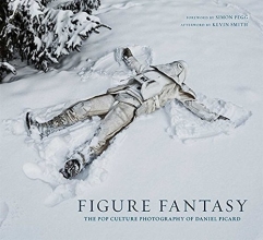 Cover art for Figure Fantasy: The Pop Culture Photography of Daniel Picard (Lootcrate Exclusive)
