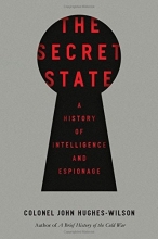 Cover art for The Secret State: A History of Intelligence and Espionage