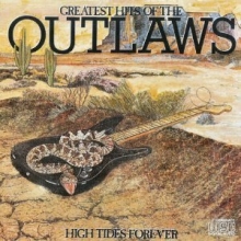 Cover art for High Tides Forever: Greatest Hits of the Outlaws