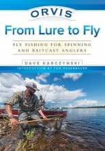 Cover art for Orvis From Lure to Fly: Fly Fishing for Spinning and Baitcast Anglers