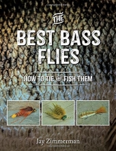 Cover art for The Best Bass Flies: How to Tie and Fish Them