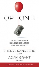 Cover art for Option B: Facing Adversity, Building Resilience, and Finding Joy