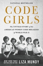 Cover art for Code Girls: The Untold Story of the American Women Code Breakers of World War II